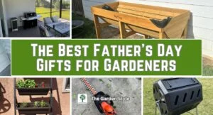 the best father's day gifts for gardeners